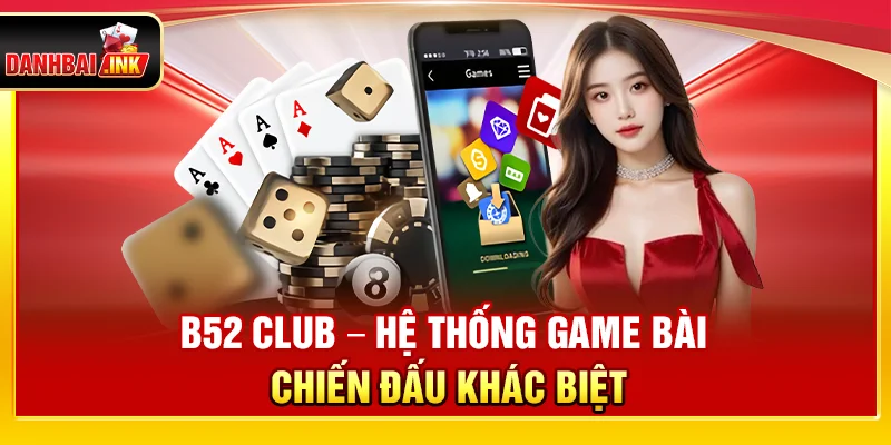 Đánh Bài - Top 10+ Game Đánh Bài faceforms Online Uy Tín #1 VN 27 B52 Club – Hệ thống game bài chiến đấu khác biệt