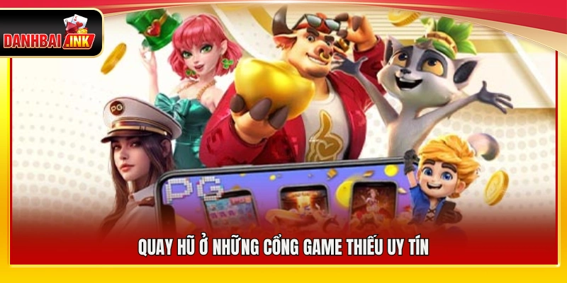 Mẹo Chơi Nổ Hũ Giúp Tăng Tỷ Lệ Trúng Lớn Cho Game Thủ 6 Chơi nổ hũ tại các cổng game không đáng tin cậy
