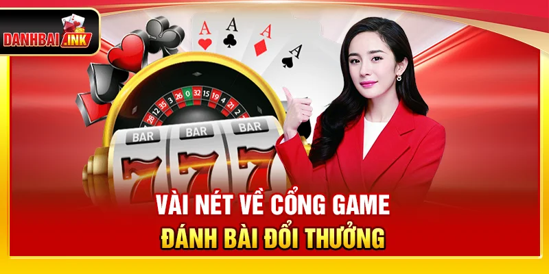 Đánh Bài - Top 10+ Game Đánh Bài faceforms Online Uy Tín #1 VN 23 Vài nét về cổng game đánh bài đổi thưởng